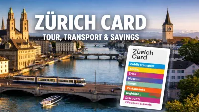 Zürich Card u Zürichu – cijene, prednosti i vodič (2026)